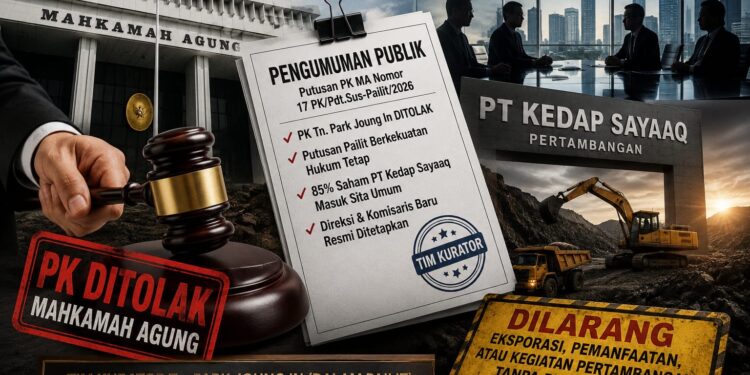 Putusan PK Ditolak, Kurator Tegaskan Pengelolaan 85 Persen Saham PT Kedap Sayaaq